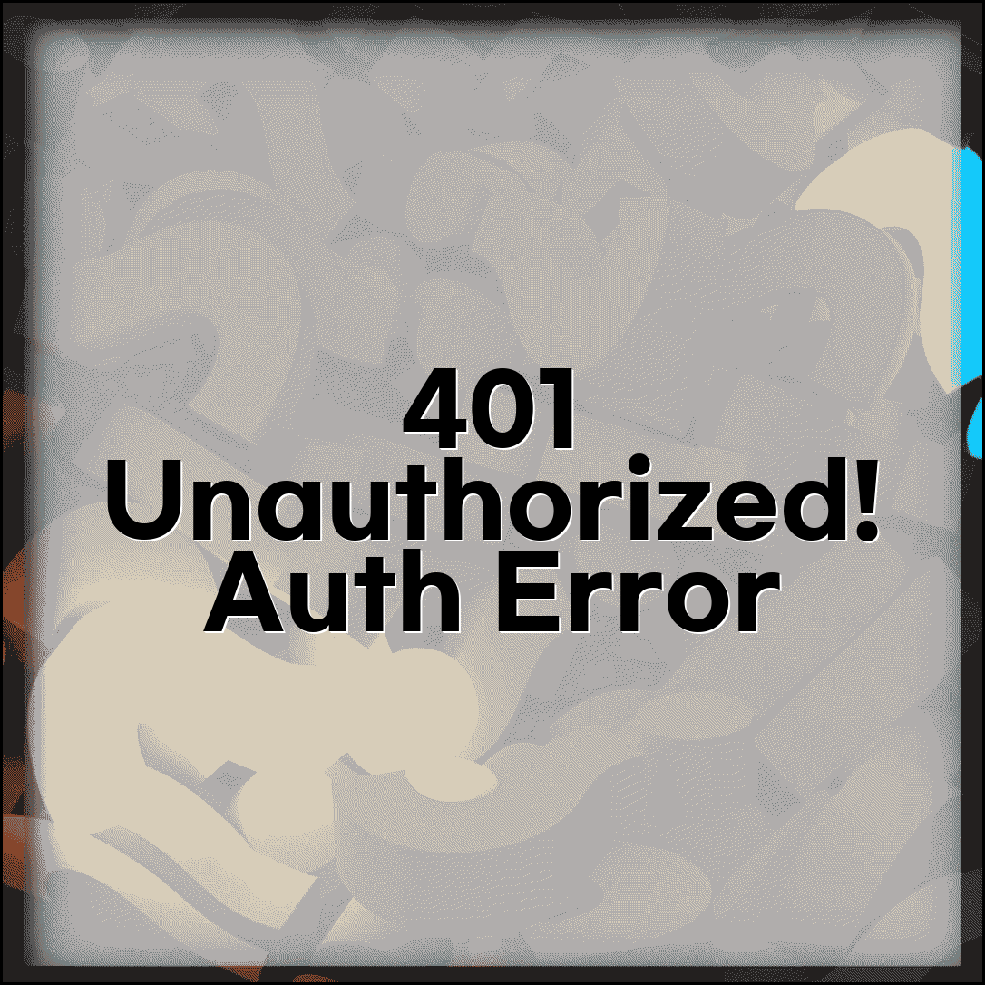 401 Unauthorized 오류 해결 | 401 권한 없음 인증 오류